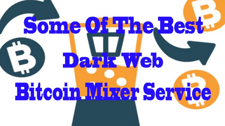 Some Of The Best Bitcoin Mixer Service