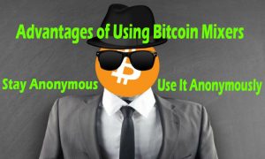 Advantages of Using Bitcoin Mixers